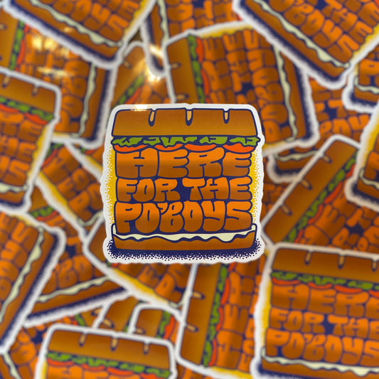 Here For The Po'Boys Sticker