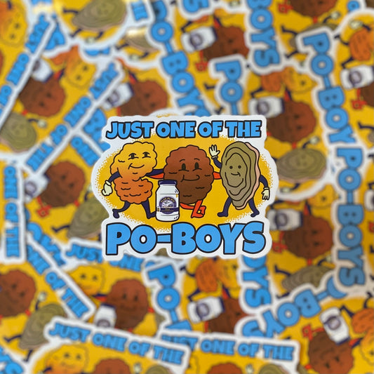 Just One Of The Po-Boys Sticker