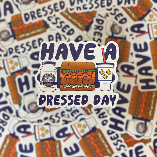 Have A Dressed Day Sticker